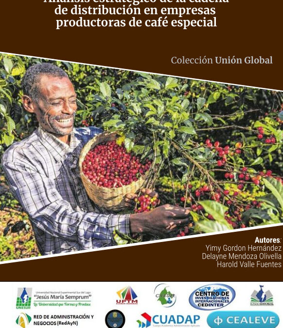 Análisis estratégico de la cadena de distribución en empresas productoras de café especial